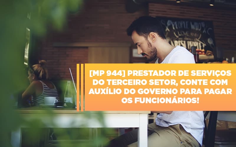 Mp 944 Cooperativas Prestadoras De Servicos Podem Contar Com O Governo - Marques Contabilidade
