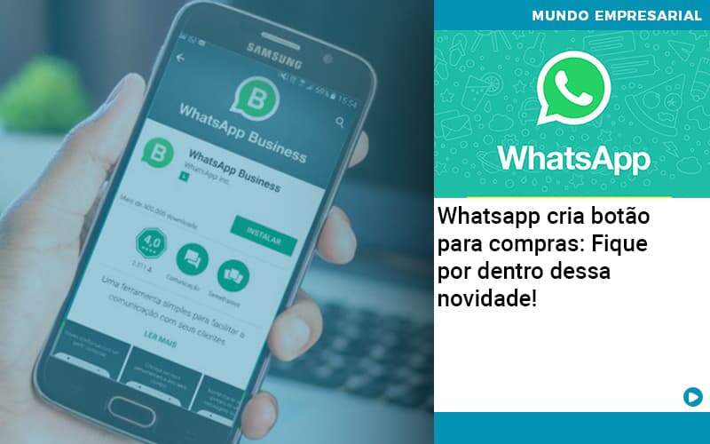 Whatsapp Cria Botao Para Compras Fique Por Dentro Dessa Novidade Quero Montar Uma Empresa - Marques Contabilidade